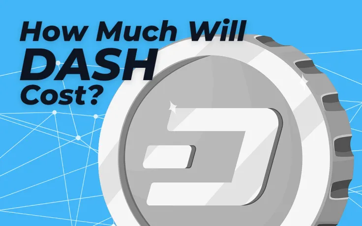 Dash Price Prediction 2019-20-25 — How Much Will DASH Cost?