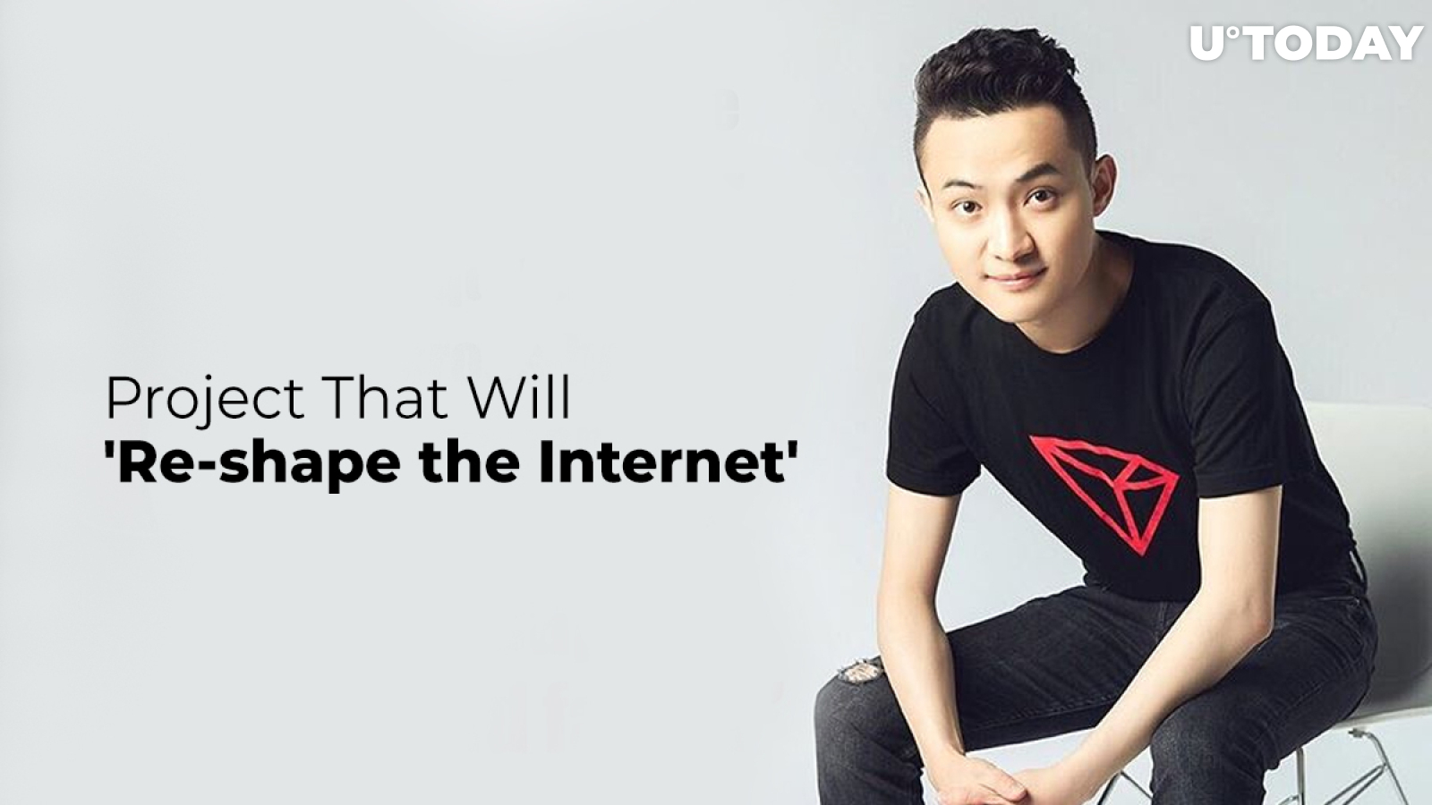 TRON (TRX) CEO Justin Sun Announces Project That Will 'Re-shape the Internet'