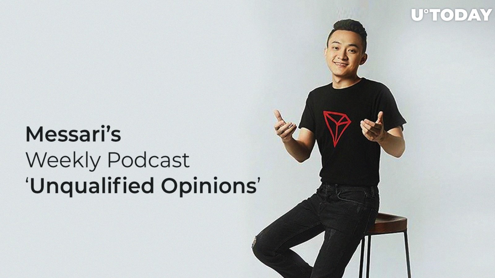 Tron TRX CEO Justin Sun Joins Messari’s Weekly Podcast ‘Unqualified Opinions’