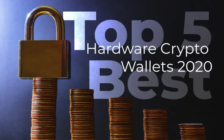 Top 5 Best Hardware Crypto Wallets 2020: Ledger vs Trezor vs KeepKey — The Ultimate Guide