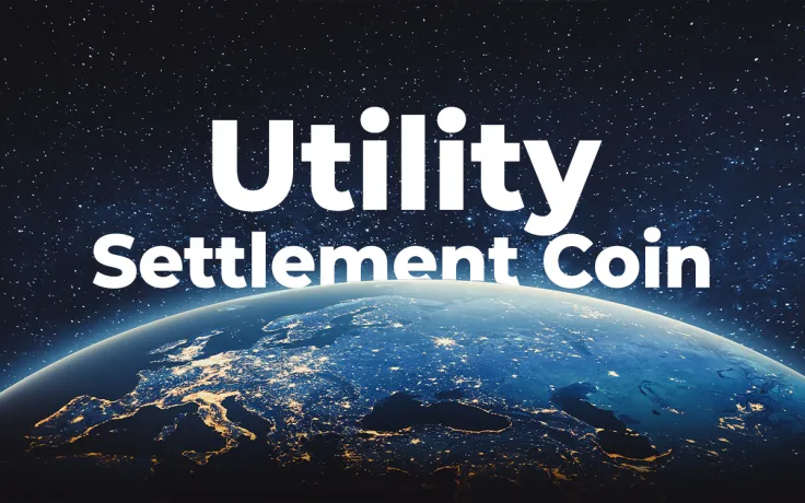 "Utility Settlement Coin" Backed by Top 13 Banks Unlikely to Launch This Year, Here's Why
