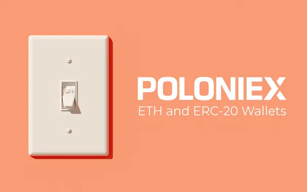 Poloniex Disables ETH, BNB and ERC-20 Wallets for Maintenance. Are Funds Safe?