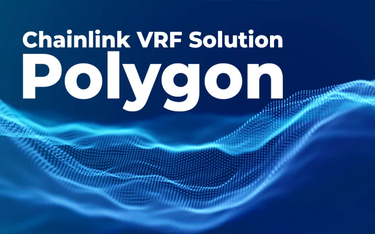 Chainlink Advances Randomness on Polygon Blockchain, Here's How