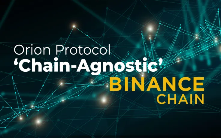 DeFi Project Orion Protocol Announces Expansion to Binance Smart Chain