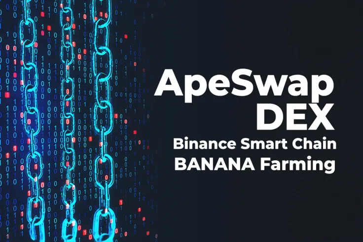 ApeSwap DEX Launched on Binance Smart Chain, Introduces BANANA Farming