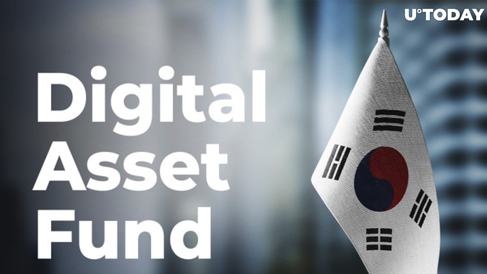South Korean Regulator to Approve Digital Asset Fund Early Next Month
