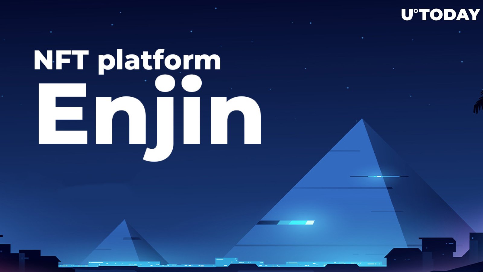 NFT Platform Enjin Creating Digital Version of Egyptian Pyramids