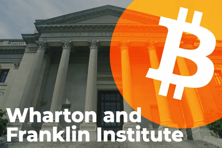 Wharton and Franklin Institute Join Bitcoin Mainstream