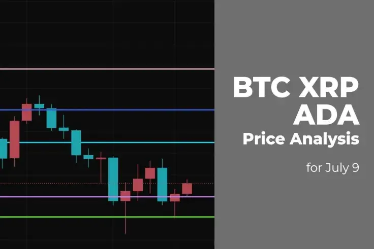 BTC, XRP and ADA Price Analysis for July 9