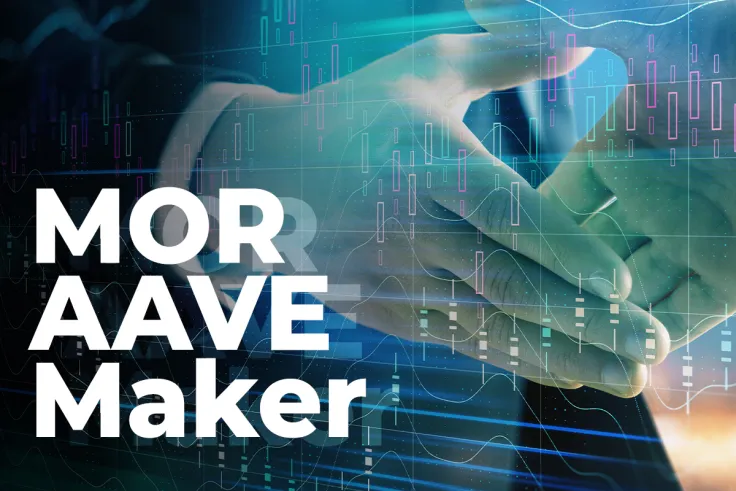 Borrow Protocols: MOR, AAVE, Maker, What Are They?