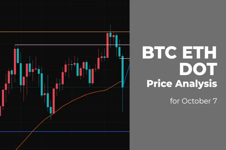 BTC, ETH and DOT Price Analysis for October 7