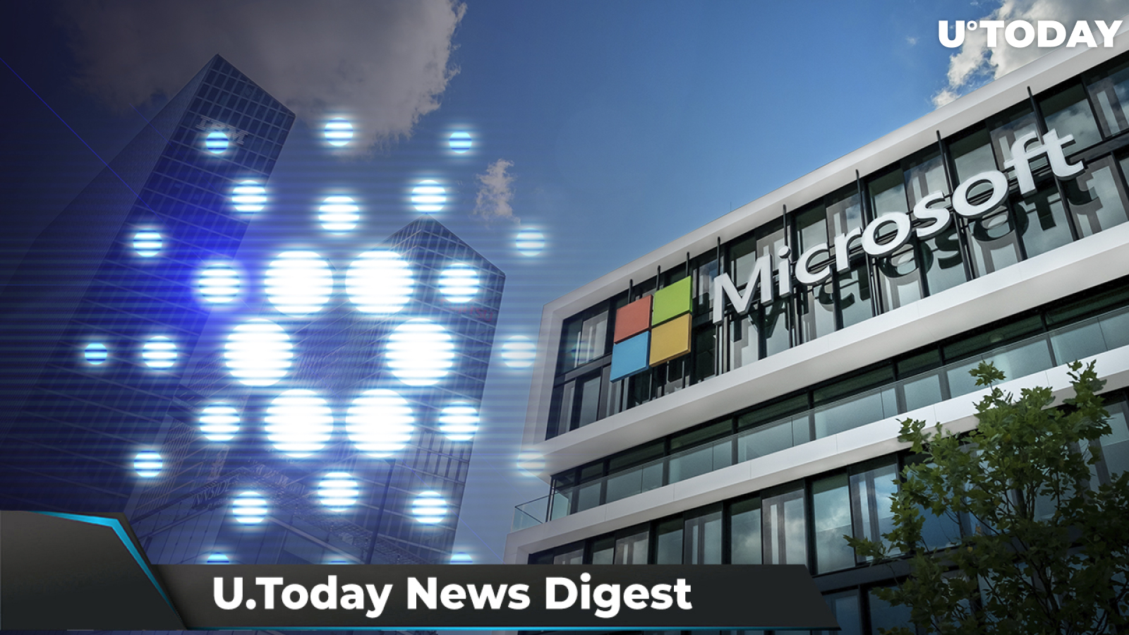 Microsoft’s Tweet Stirs Up SHIB Army, Cardano Outpaces BTC and ETH in Transaction Volume, Ripple Is Now Member of DEA: Crypto News Digest by U.Today