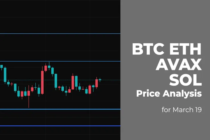 BTC, ETH, AVAX and SOL Price Analysis for March 19