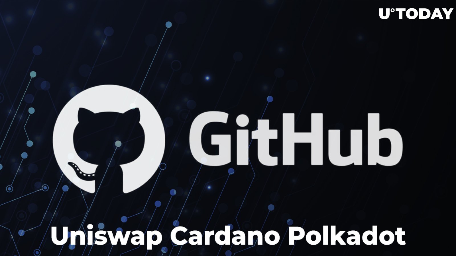 Cardano, Uniswap and Polkadot Enter Top 5 of Most Developed Projects on GitHub