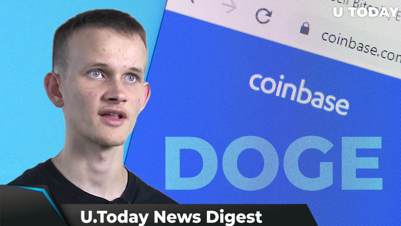Coinbase Cloud Drops Terra, Vitalik Buterin Is Not a Billionaire Anymore, DOGE Co-Founder Makes Important Statement: Crypto News Digest by U.Today