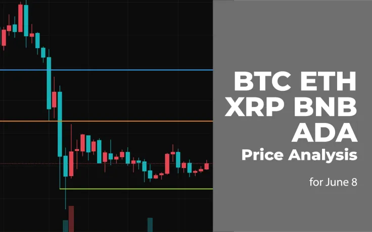 BTC, ETH, XRP, BNB and ADA Price Analysis for June 8