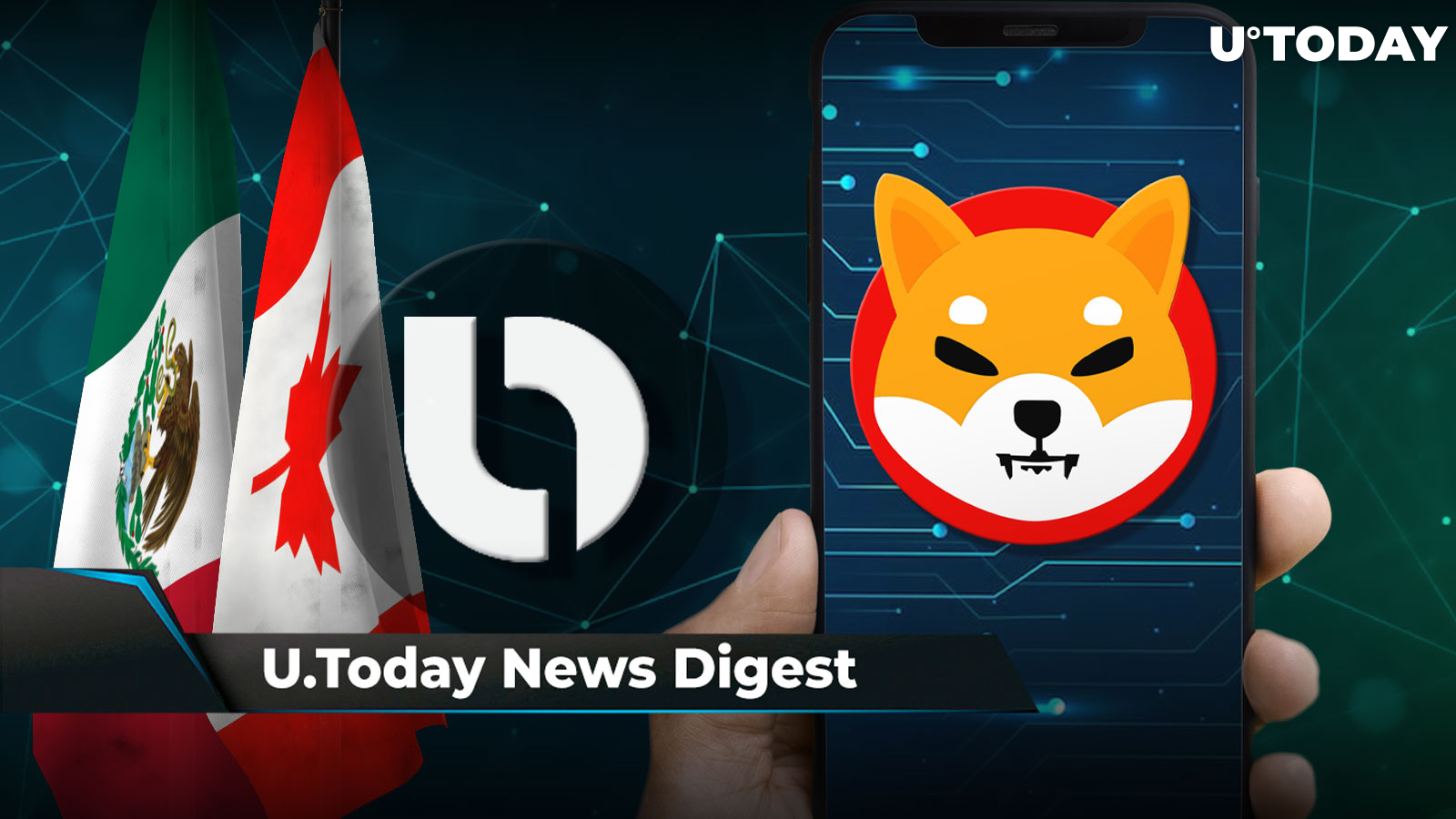 SHIB Payments May Be Available to 650 Million Users, Ripple’s Partner Launches Crypto Remittances Between Mexico and Canada: Crypto News Digest by U.Today