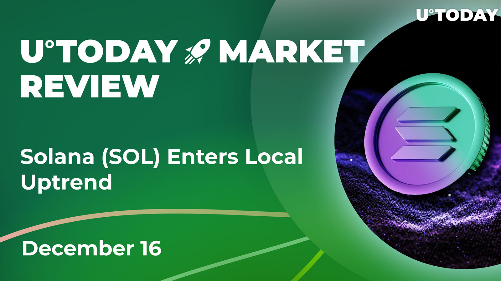 Solana (SOL) Enters Local Uptrend: Crypto Market Review, Dec. 16