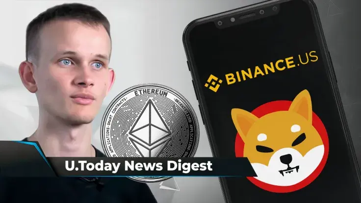 SHIB/USD Listed by Binance.US, SHIB Army Suggests Shytoshi's Real Name, Vitalik Buterin Sells Personal ETH Holdings: Crypto News Digest by U.Today
