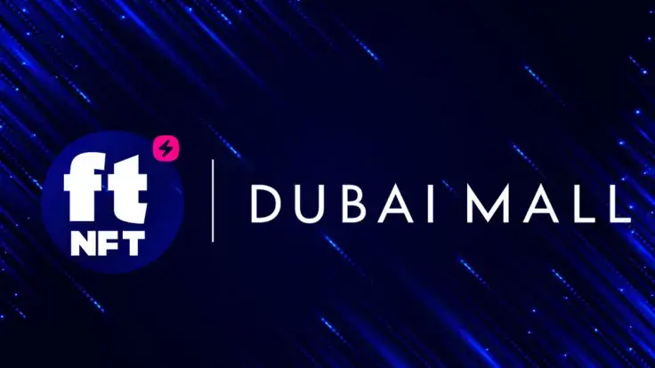 First-ever ftNFT Shop Opens in Dubai Mall
