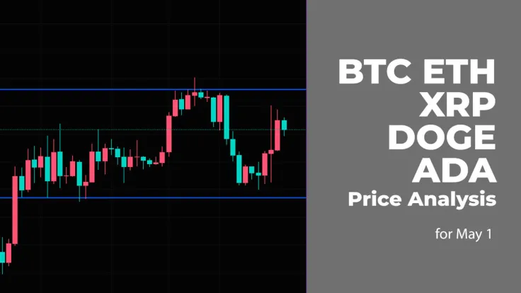 BTC, ETH, XRP, DOGE and ADA Price Analysis for May 1