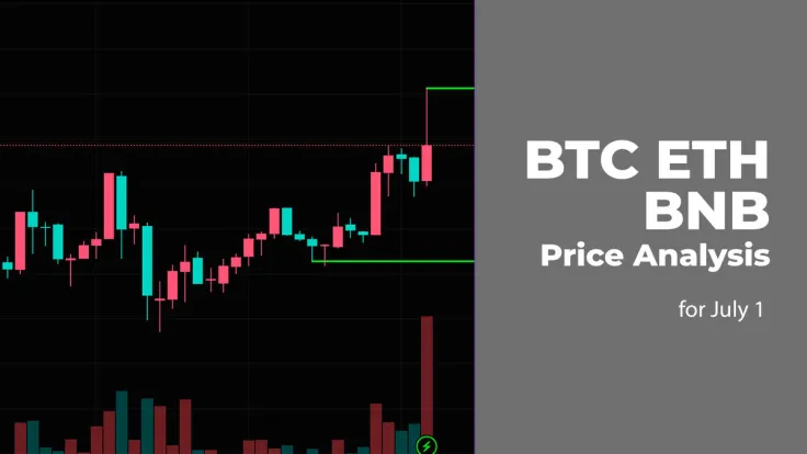 BTC, ETH and BNB Price Analysis for July 1