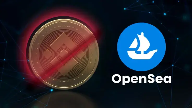 OpenSea Ceases Supporting BNB Smart Chain, Here's Why