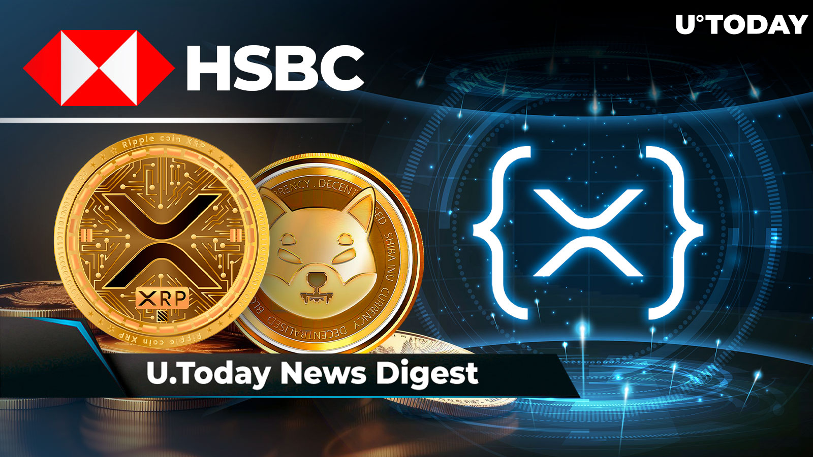 SHIB and XRP Payments Now Available for HSBC Bank Users, Binance Japan to Launch New Stablecoin with Mitsubishi UFJ, XRP Ledger Set to Receive Upgrade: Crypto News Digest by U.Today