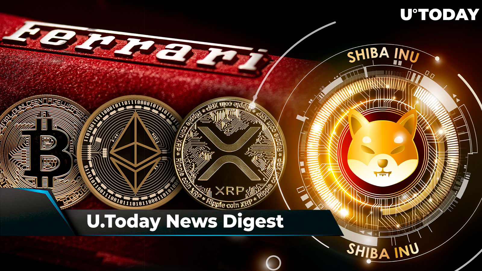 Ferrari Now Accepts Payment in BTC, ETH, XRP; Ripple CTO Shares Timeline for Tokenization on XRPL; SHIB Lead Leaves Mysterious Message: Crypto News Digest by U.Today