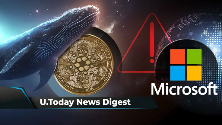Cardano Sees $1.5 Billion Whale Transactions, Microsoft Issues Major Crypto Warning, This SHIB Trend Might Trigger New Bull Run: Crypto News Digest by U.Today