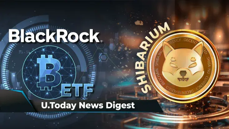 BlackRock Inches Closer to Bitcoin ETF, Shibarium Hits Record 130 Million Inscriptions, Ethereum's Buterin Makes Large Transfer to Coinbase Wallet: Crypto News Digest by U.Today