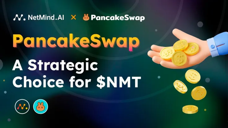 $NMT Expands to PancakeSwap After Initial Launch on NetMind Chain