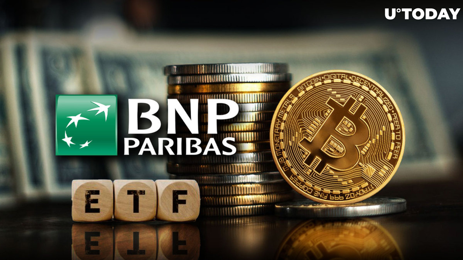 Europe's Banking Giant BNP Paribas Joins Bitcoin ETF Bandwagon