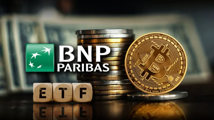 Europe's Banking Giant BNP Paribas Joins Bitcoin ETF Bandwagon