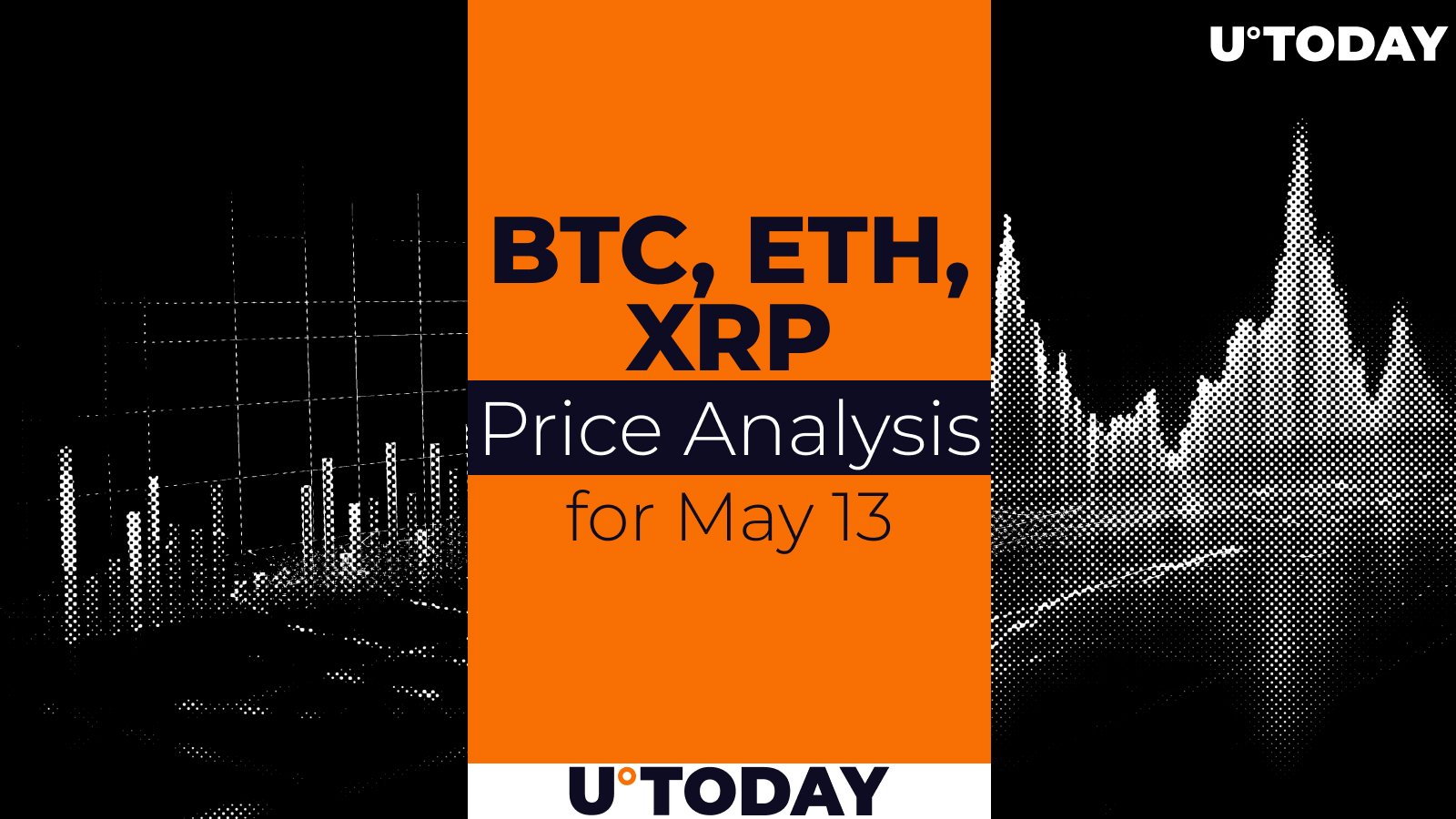 BTC, ETH and XRP Price Prediction for May 13