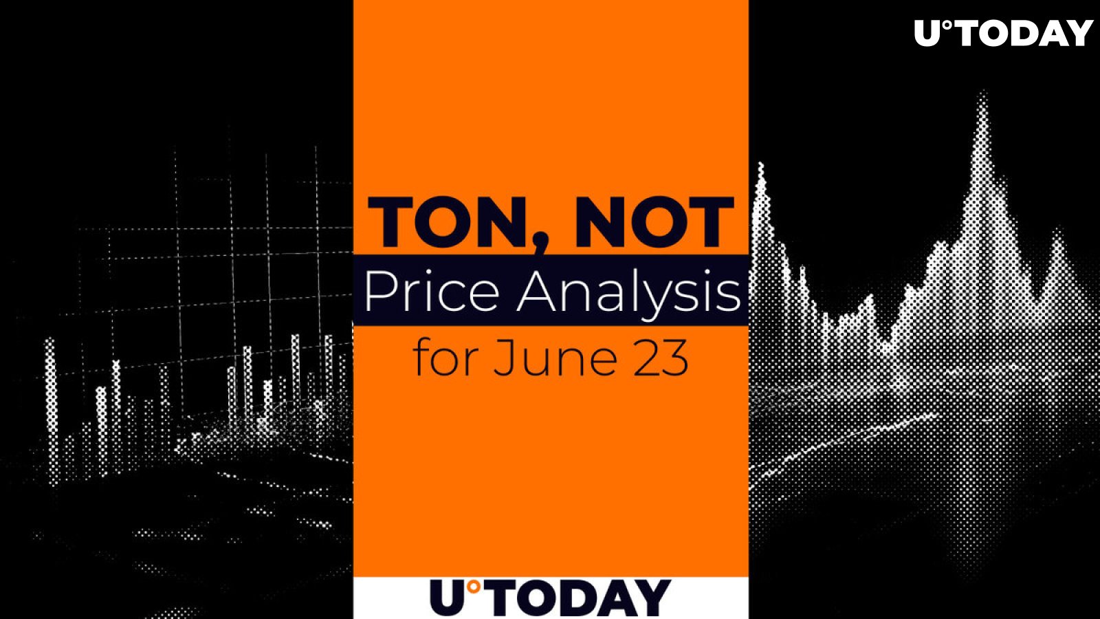 TON and NOT Price Prediction for June 23