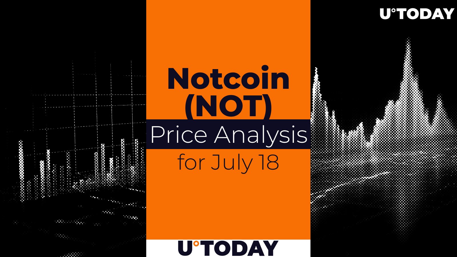 Notcoin (NOT) Price Prediction for July 18