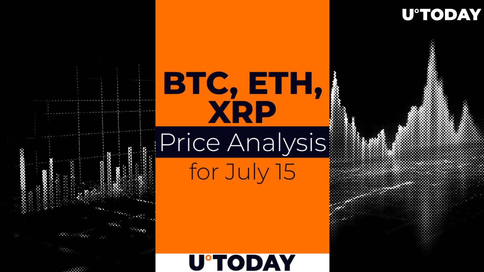 BTC, ETH and XRP Price Prediction for July 15