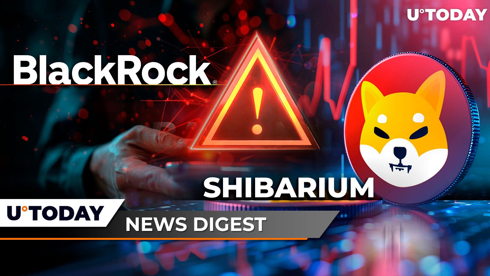 BlackRock Issues Major Crypto Warning, Shibarium Hits Long-Awaited Milestone, Cardano Skyrockets 300% in Funds Inflows: Crypto News Digest by U.Today