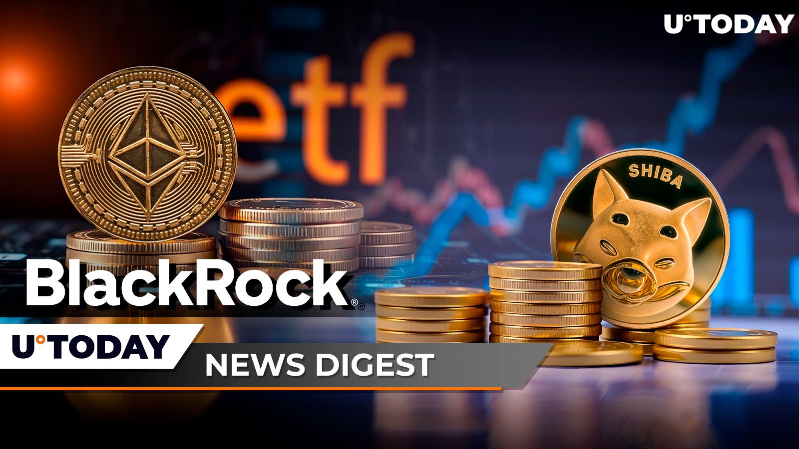 BlackRock Ethereum ETF Eyeing $1 Billion Flow Milestone, SHIB Finally Shows Signs of Potential Price Reversal, 465,657 ETH Burned in 2024: Crypto News Digest by U.Today