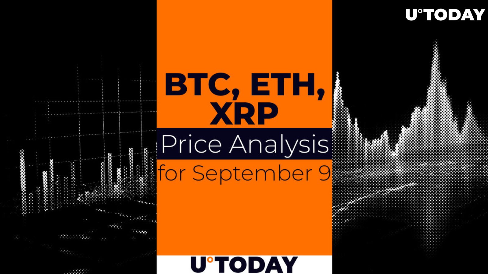 BTC, ETH and XRP Prediction for September 9