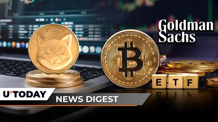 Goldman Sachs Bets on Bitcoin With $1.4 Billion via BlackRock's ETF, 516,120,000,000,000 Shiba Inu (SHIB) Set to Be Hit: Crypto News Digest by U.Today