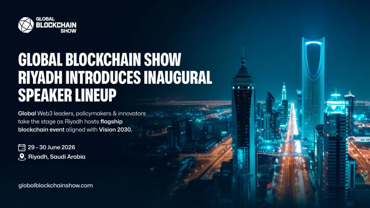 Global Blockchain Show Riyadh Unveils World-Class Speakers Redefining the Future of Web3 and Digital Assets