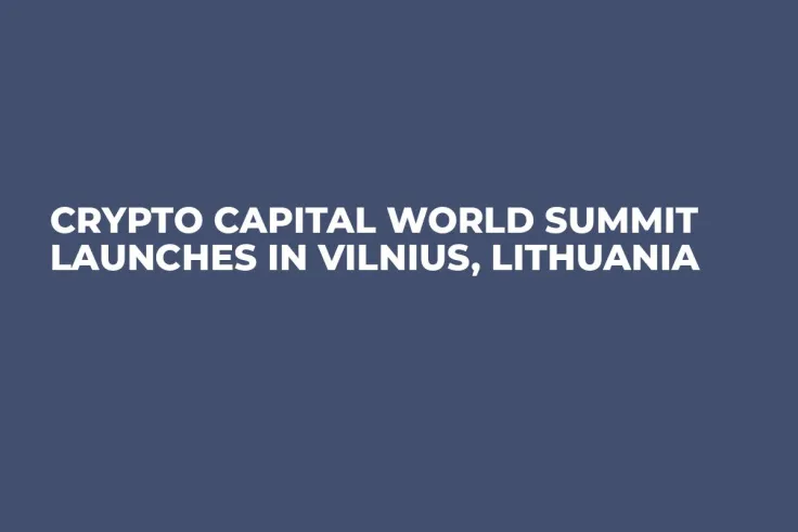 Crypto Capital World Summit launches in Vilnius, Lithuania