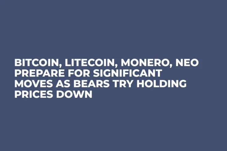 Bitcoin, Litecoin, Monero, NEO Prepare For Significant Moves as Bears Try Holding Prices Down