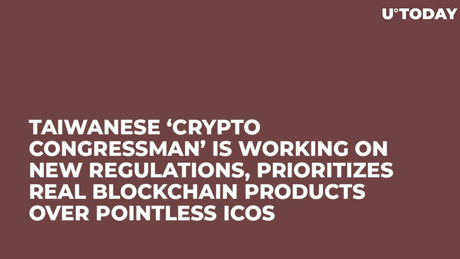 Taiwanese ‘Crypto Congressman’ Is Working on New Regulations, Prioritizes Real Blockchain Products Over Pointless ICOs