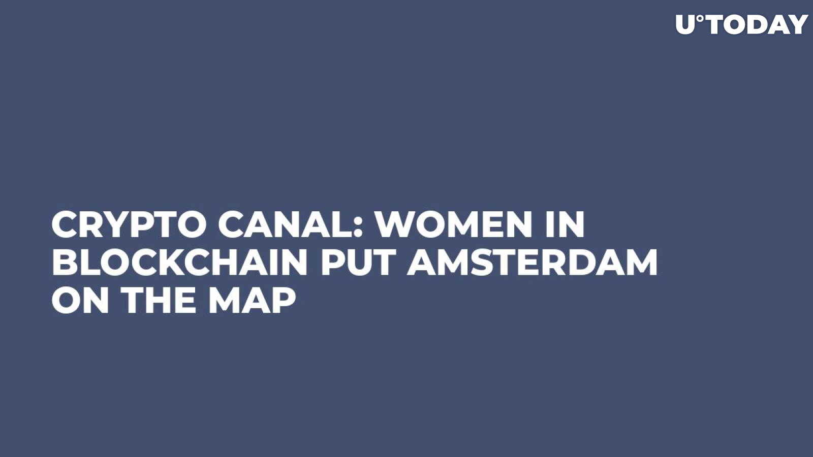 Crypto Canal: Women in Blockchain Put Amsterdam on the Map