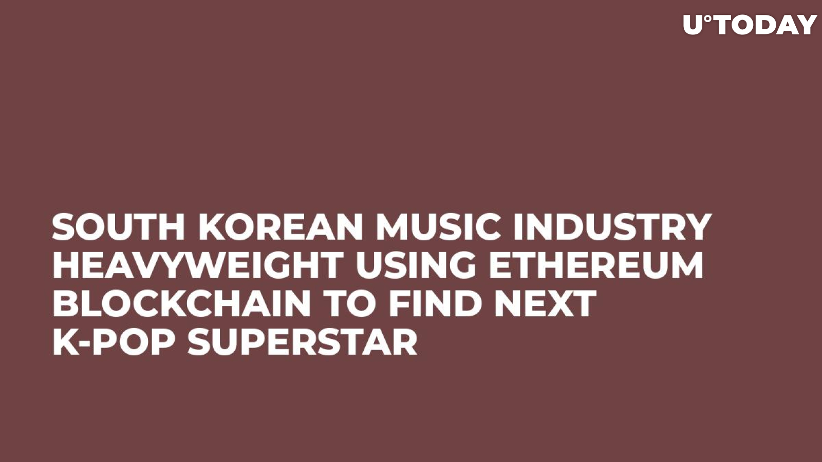 South Korean Music Industry Heavyweight Using Ethereum Blockchain to Find Next K-Pop Superstar   