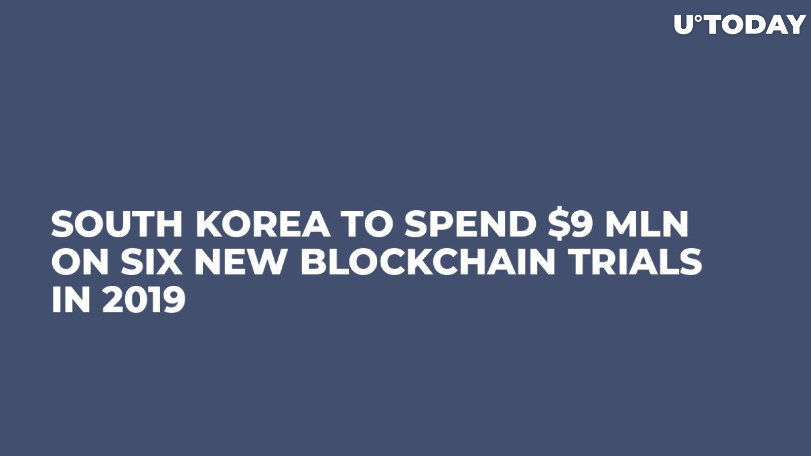 South Korea to Spend $9 Mln on Six New Blockchain Trials in 2019
