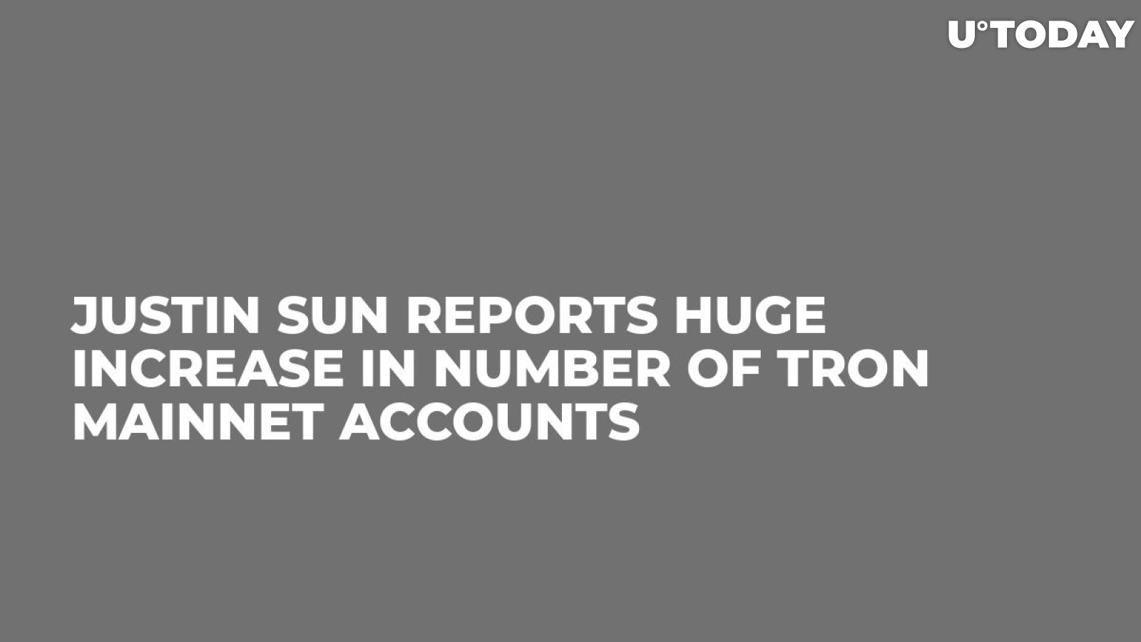 Justin Sun Reports Huge Increase in Number of Tron Mainnet Accounts